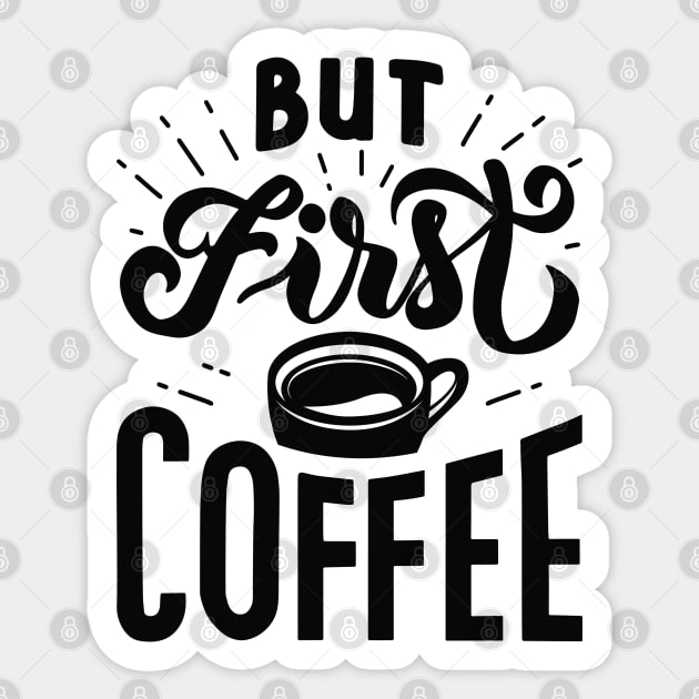 But First Coffee Sticker by LuckyFoxDesigns